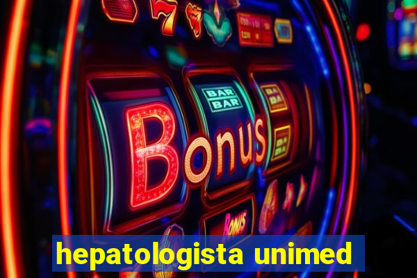 hepatologista unimed